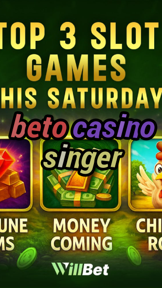 beto casino singer-azartmaniacasino.igamblingorder.com